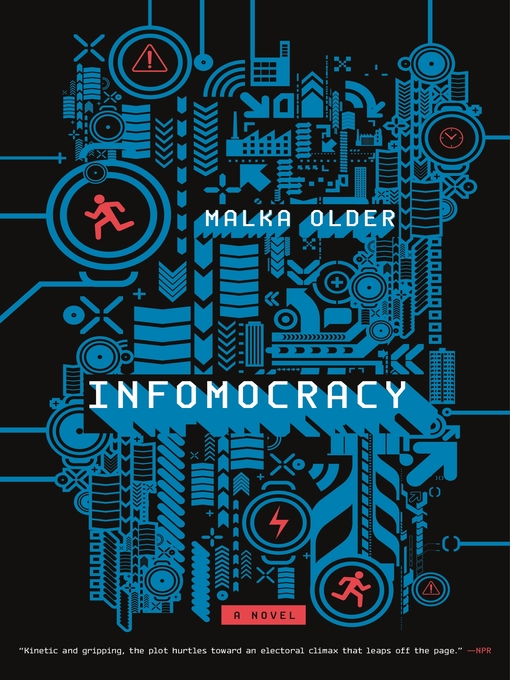 Title details for Infomocracy by Malka Older - Wait list